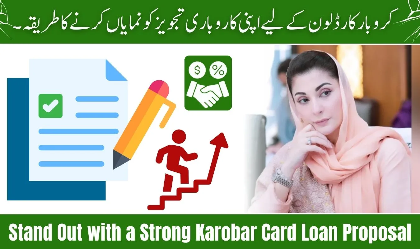 How to Make Your Business Proposal Stand Out for the Karobar Card Loan